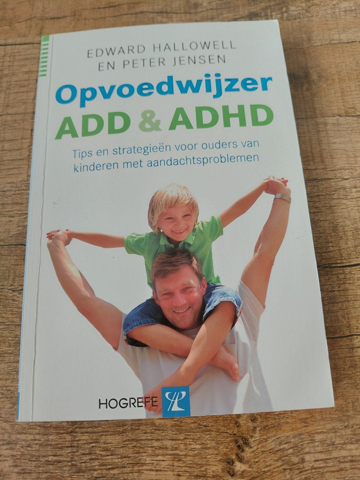 Opvoedwijzer ADD & ADHD: Tips voor ouders, Ophalen of Verzenden, Zo goed als nieuw, Opvoeding vanaf 10 jaar, Edward Hallowell en Peter Jensen
