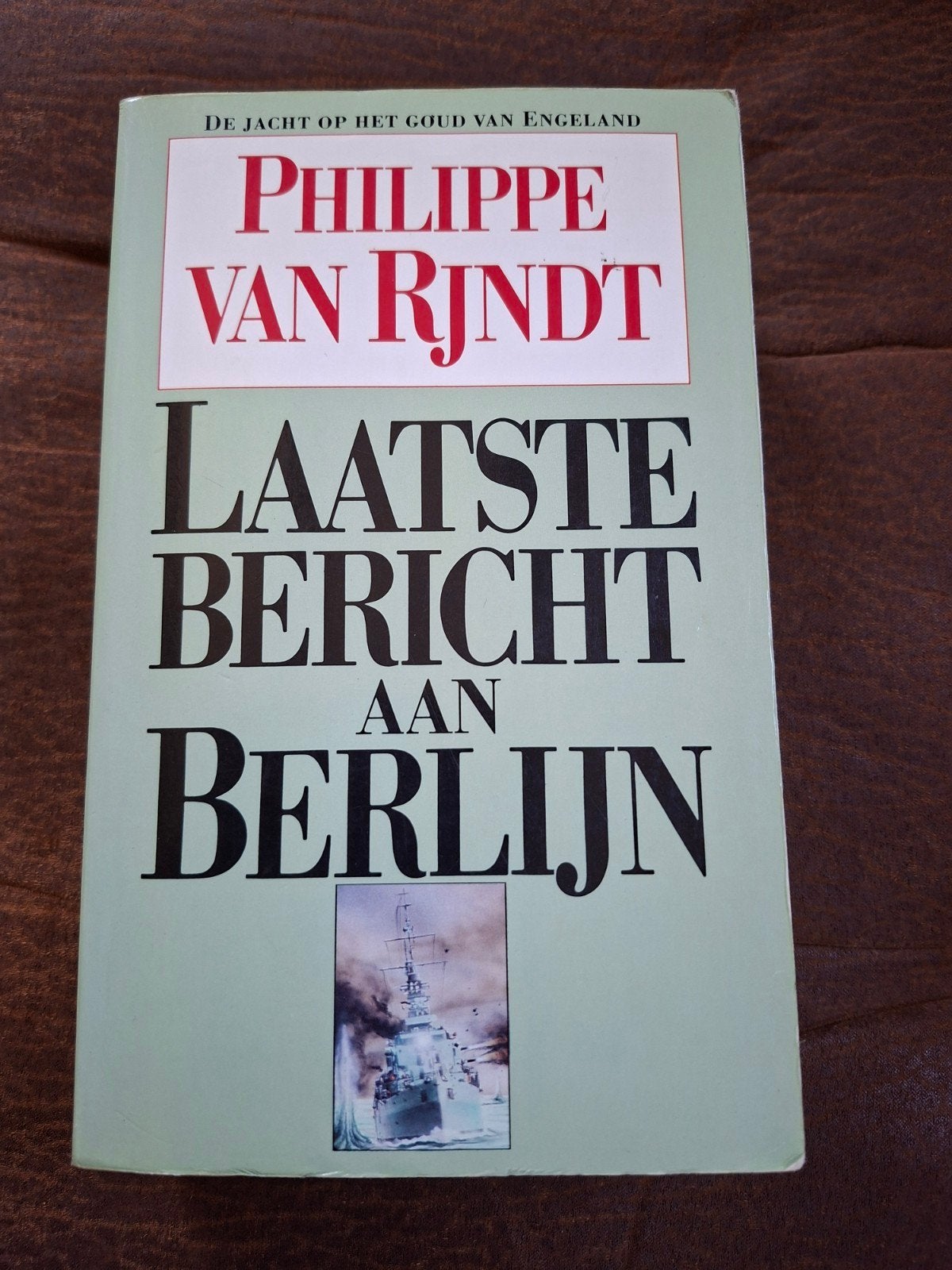 Laatste bericht aan Berlijn - Philippe van Rjndt, Ophalen of Verzenden, Tweede Wereldoorlog, Zo goed als nieuw, Overige onderwerpen