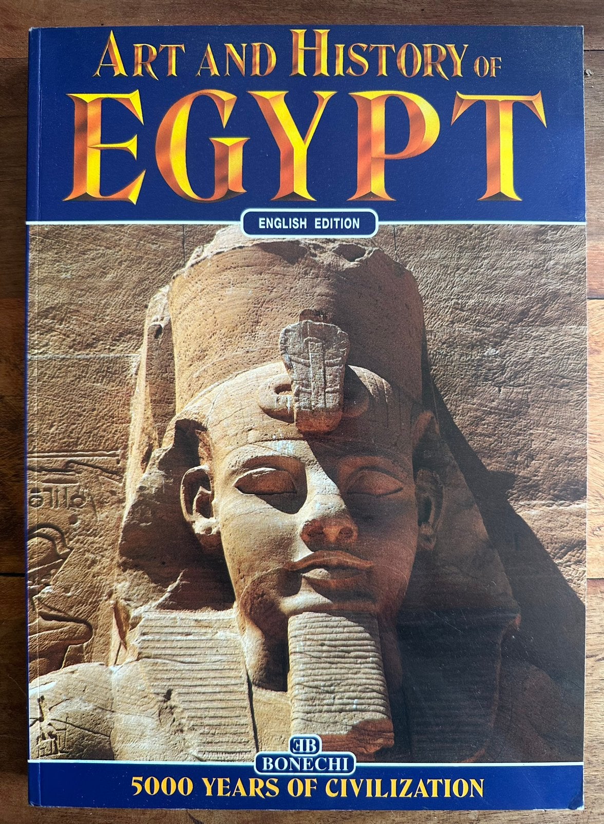 Art and History of Egypt - 5000 Years of Civilization, Ophalen of Verzenden, Zo goed als nieuw, Afrika, 14e eeuw of eerder