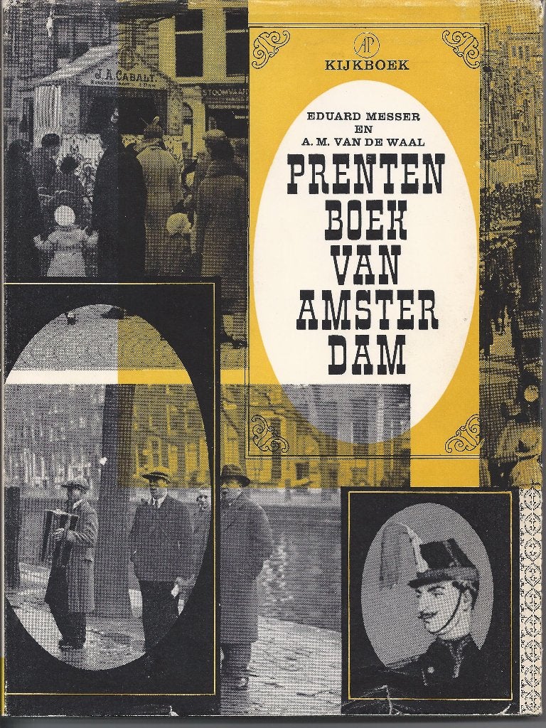 Prentenboek van Amsterdam - Eduard Messer & A.M. van de Waal, Gelezen, Ophalen of Verzenden, Eduard Messer en A.M. van de Waal