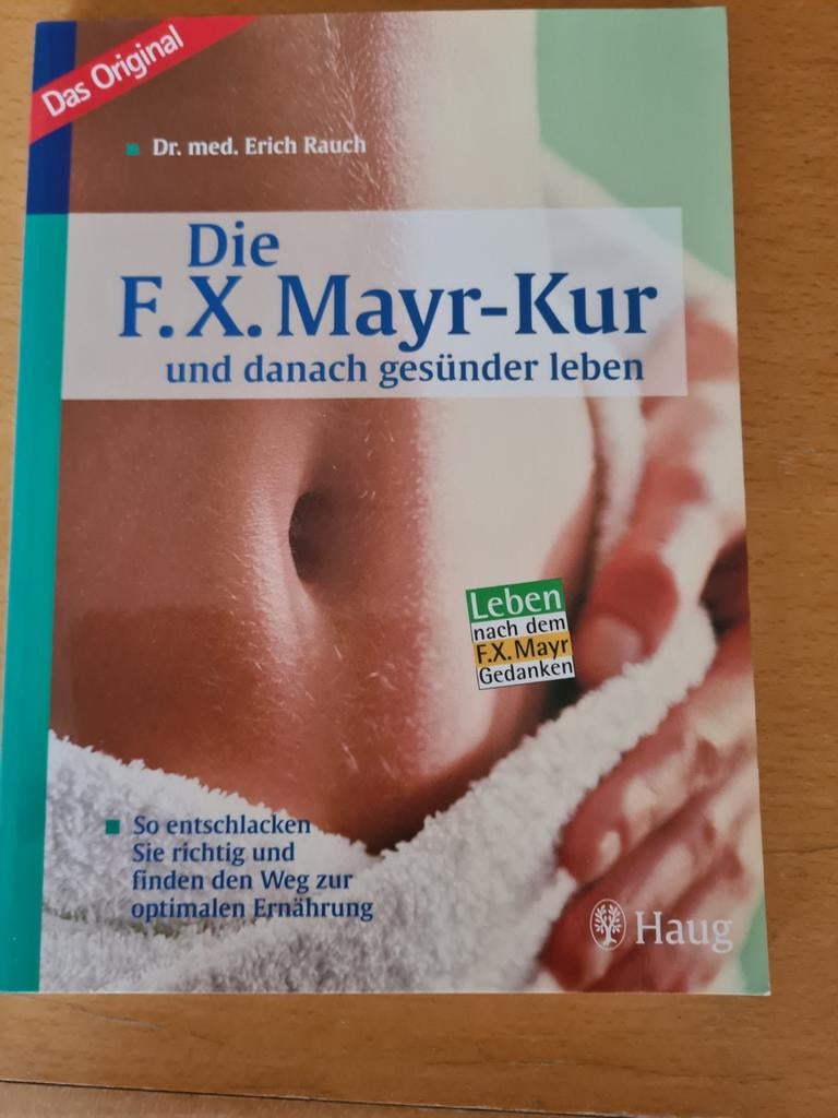 Die F.X. Mayr-Kur: Gezonder leven na de kuur, Boeken, Ophalen of Verzenden, Nieuw, Gezondheid en Conditie, Dr. med. Erich Rauch