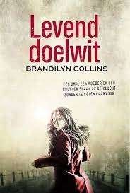 Levend doelwit / Brandilyn Collins, Ophalen of Verzenden, Zo goed als nieuw, Christendom | Protestants