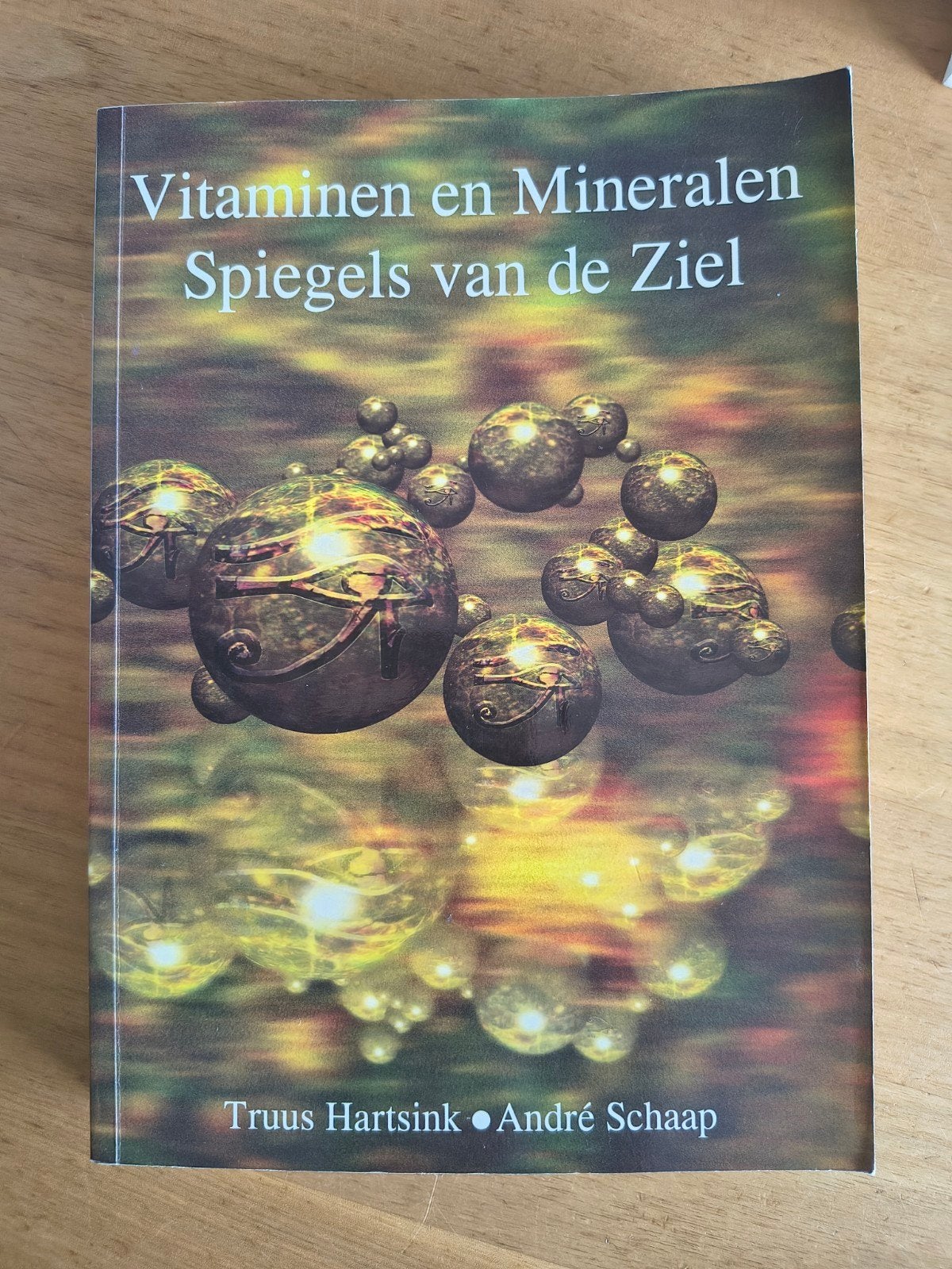 Vitaminen en Mineralen Spiegels van de Ziel deel 2, Gelezen, Truus Hartsink, André Schaap, Achtergrond en Informatie, Spiritualiteit algemeen