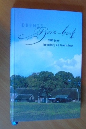 Drents Boer-boek 7000 jaar boerderij en landschap, Ophalen of Verzenden, Zo goed als nieuw, Overige onderwerpen