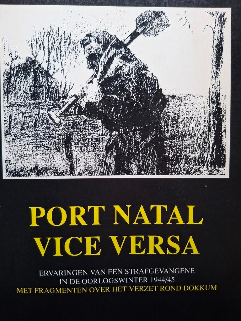 Port Natal Assen verzet W.O. II Dokkum Todt NSB Aalsum kamp, Anne Haquebord, Ophalen of Verzenden, Algemeen, Tweede Wereldoorlog
