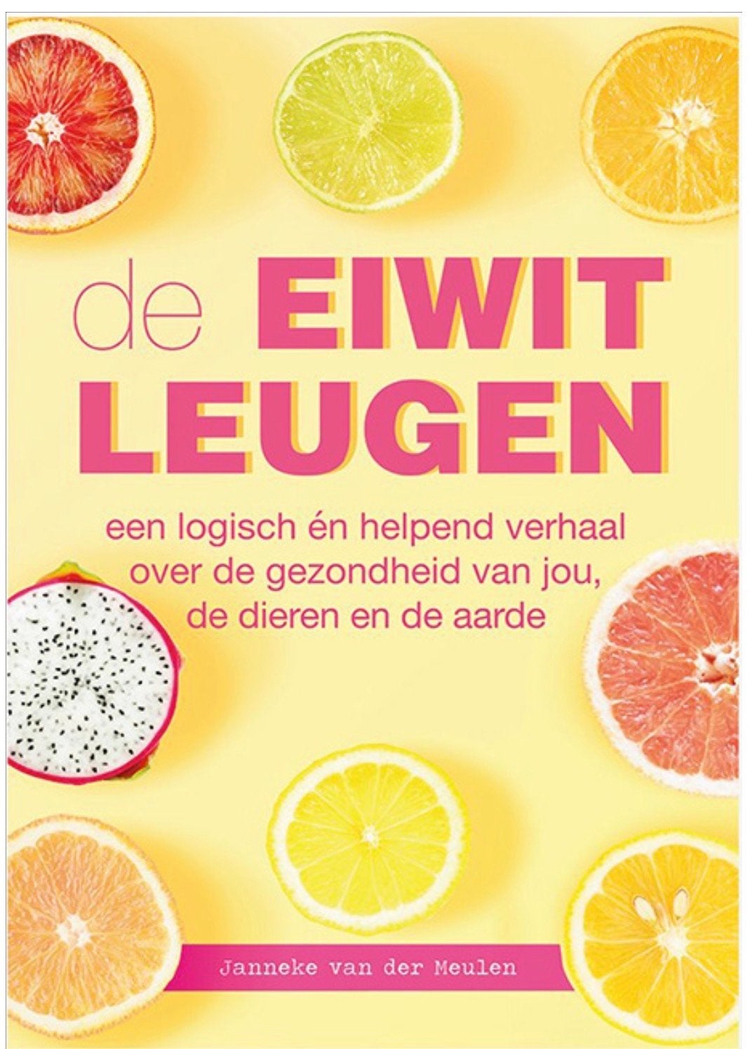 De Eiwitleugen: Gezondheid voor jou, dier en aarde, Boeken, Ophalen of Verzenden, Zo goed als nieuw, Dieet en Voeding