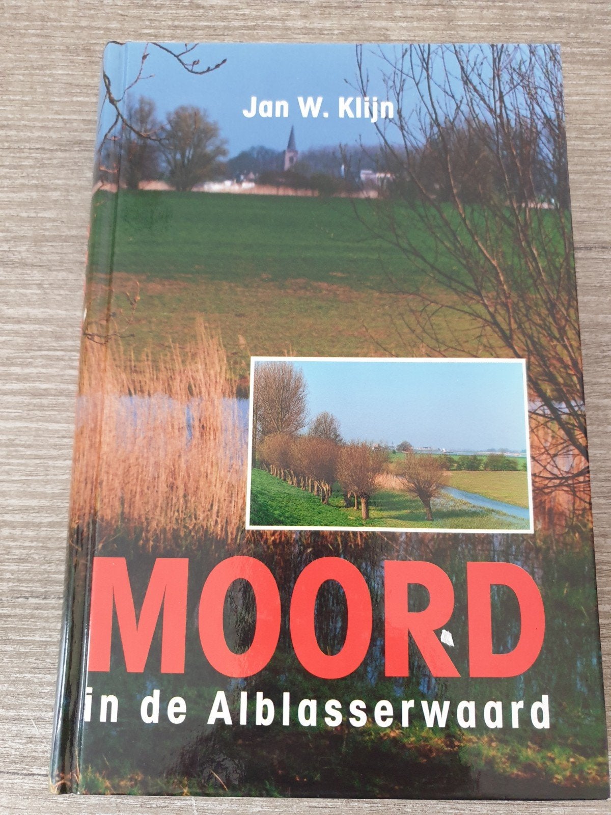 Moord in de Alblasserwaard - Jan W. Klijn, Boeken, Ophalen of Verzenden, Gelezen, Jan W. Klijn