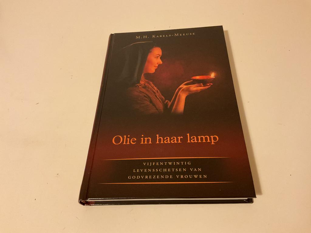 M.H. Karels-Meeuse, Olie in haar lamp, Boeken, Ophalen of Verzenden, Zo goed als nieuw