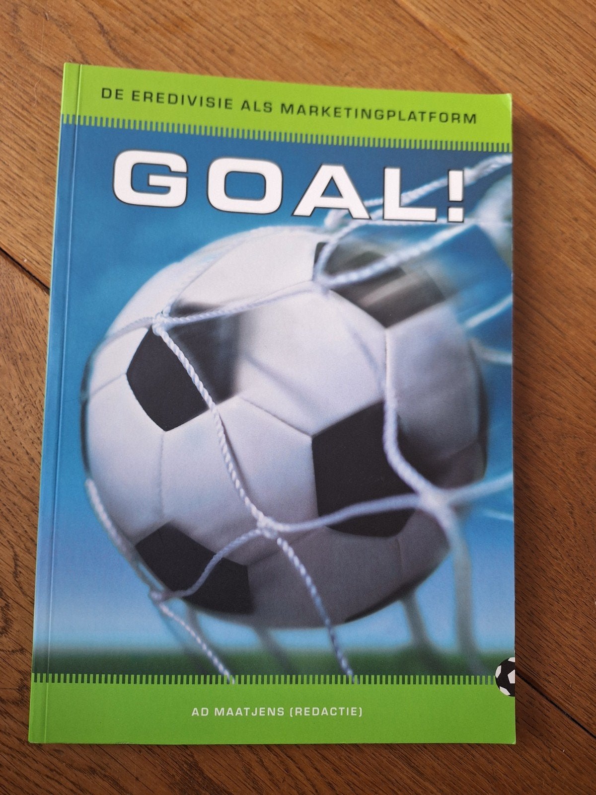 Goal! De Eredivisie als Marketingplatform, Boeken, Ophalen of Verzenden, Zo goed als nieuw, AD Maatjens (Redactie), Overige sporten