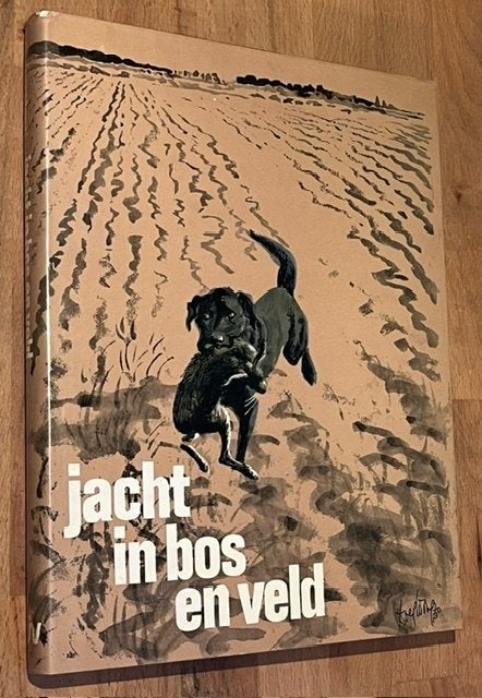 J. Brouwers/Leo Smelt. Jacht in bos en veld. J.L. Veen 1970, Ophalen of Verzenden, Zo goed als nieuw, Overige diersoorten