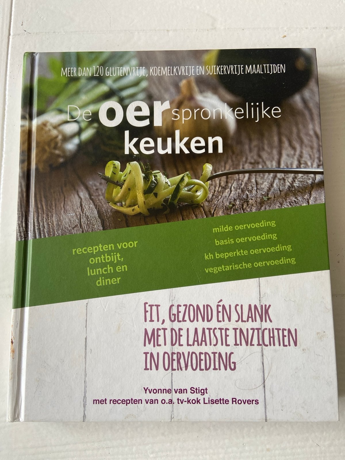 De Oorspronkelijke Keuken: Gezond en Slank Koken, Boeken, Gelezen, Voorgerechten en Soepen, Ophalen of Verzenden, Gezond koken