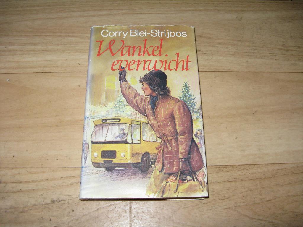 Corry Blei-Strijbos - Wankel evenwicht, Ophalen of Verzenden, Gelezen
