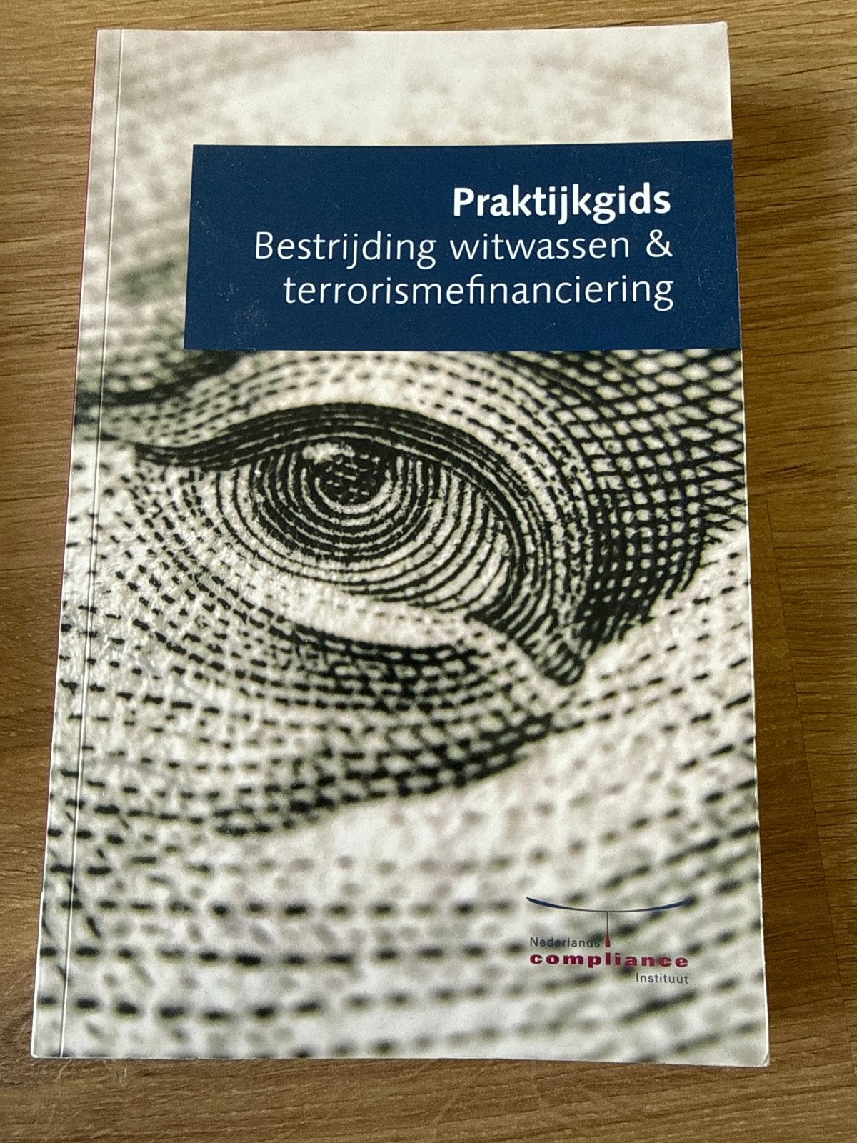 Praktijkgids Bestrijding witwassen & terrorismefinanciering, Boeken, Ophalen of Verzenden, Zo goed als nieuw, Accountancy en Administratie