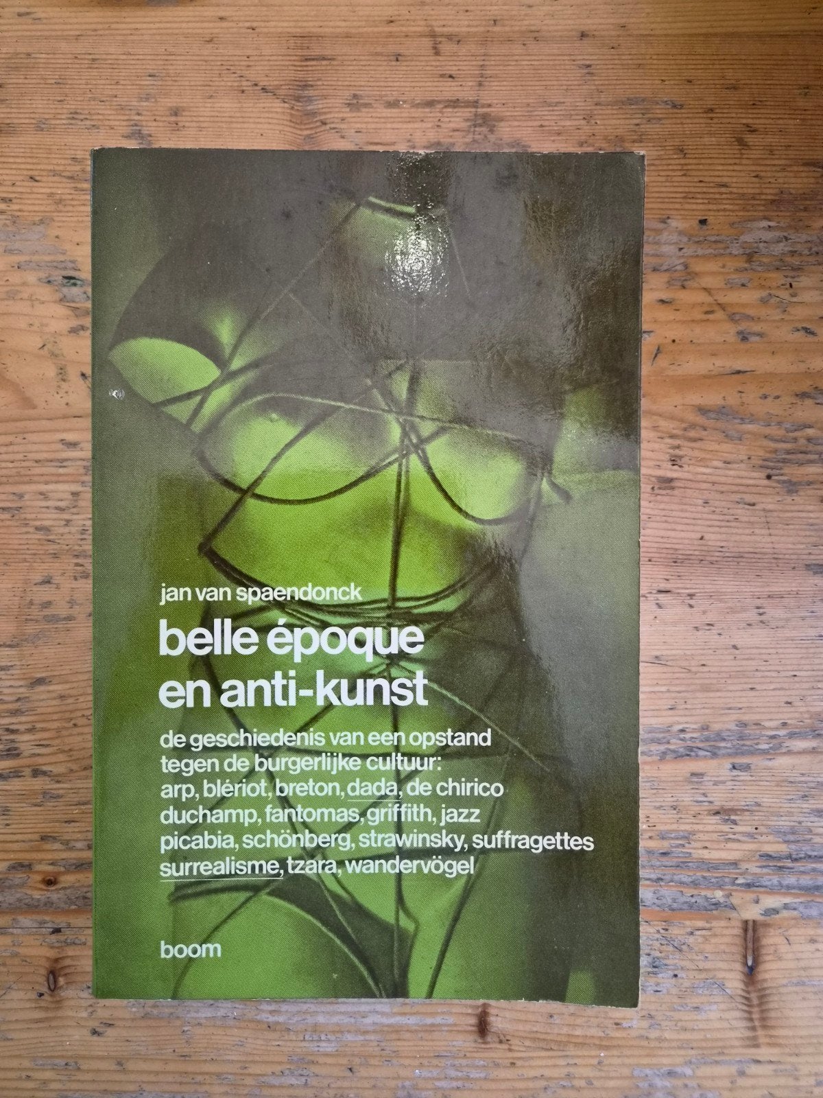 Belle Époque en Anti-Kunst - Jan van Spaendonck, Ophalen of Verzenden, Gelezen, Jan van Spaendonck, Nederland