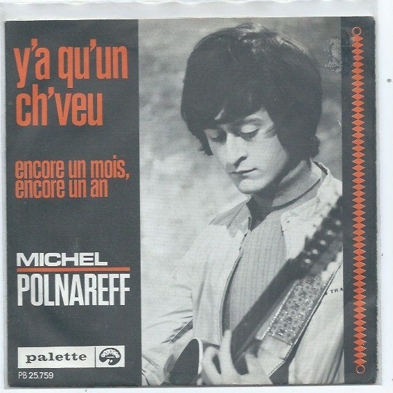 Michel Polnareff- Y'a qu' un Ch'' veu Zeldzaam, 7 inch, Ophalen of Verzenden, Zo goed als nieuw, Beschermende buitenhoes