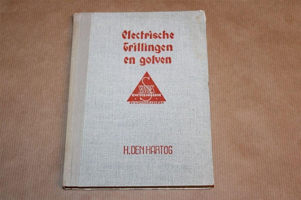 Electrische Trillingen en Golven — Hendrik den Hartog [1944], Ophalen of Verzenden, Gelezen, Bouwkunde