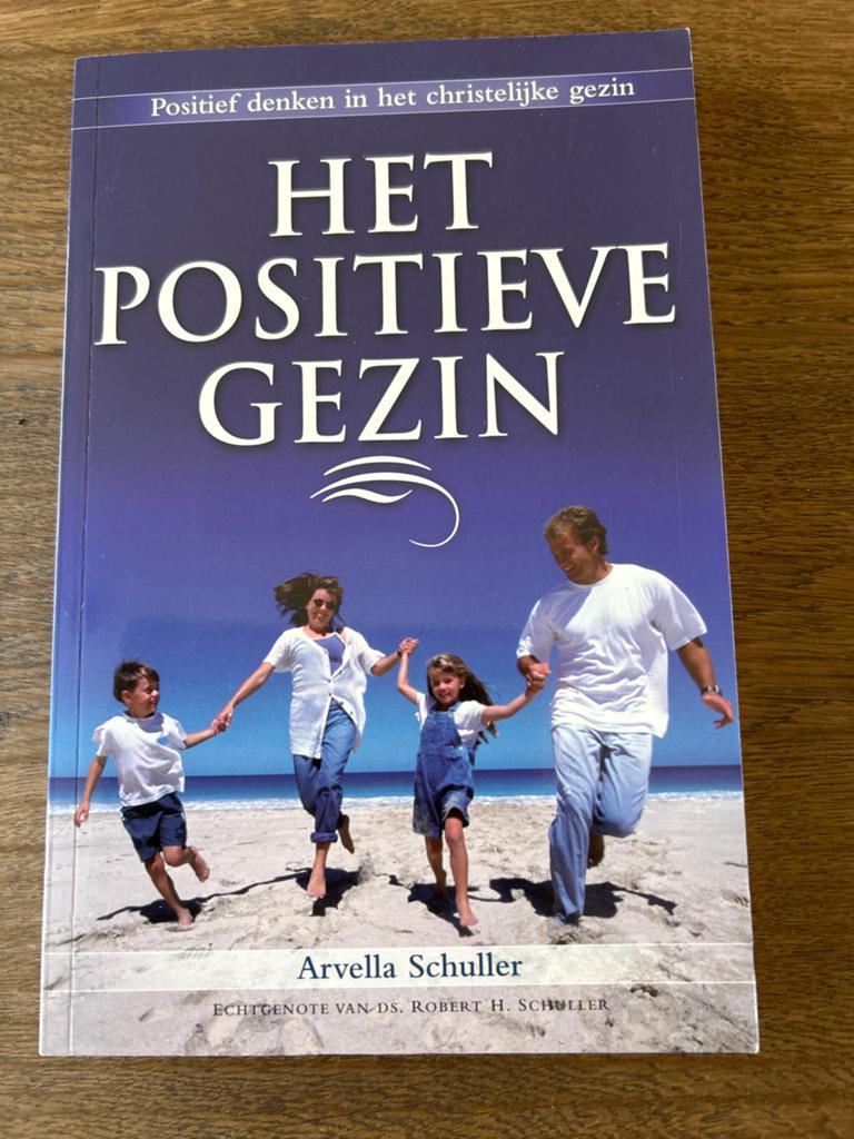 Het Positieve Gezin - Arvella Schuller, Ophalen of Verzenden, Gelezen