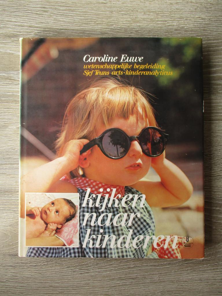 Kijken naar kinderen - Caroline Euwe, Boeken, Ophalen of Verzenden, Gelezen, Zwangerschap en Bevalling