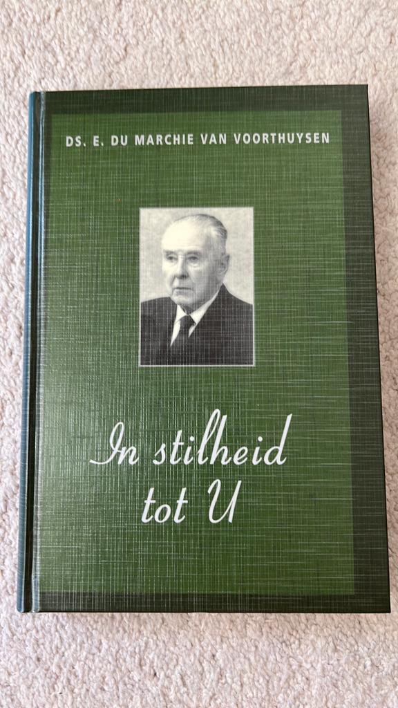 E. du Marchie van Voorthuysen - In stilheid tot U, Boeken, Ophalen of Verzenden, Zo goed als nieuw, E. du Marchie van Voorthuysen
