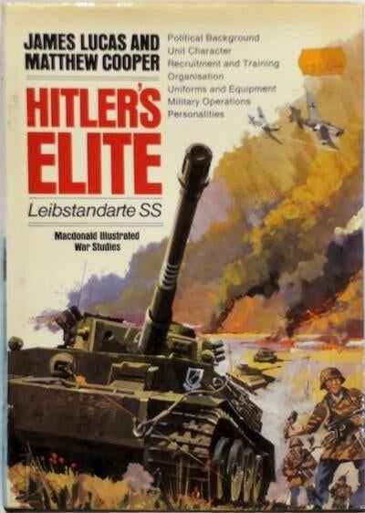 Hitler's elite - Leibstandarte SS - 1933-45, Ophalen of Verzenden, Zo goed als nieuw, James Lucas, Voor 1940