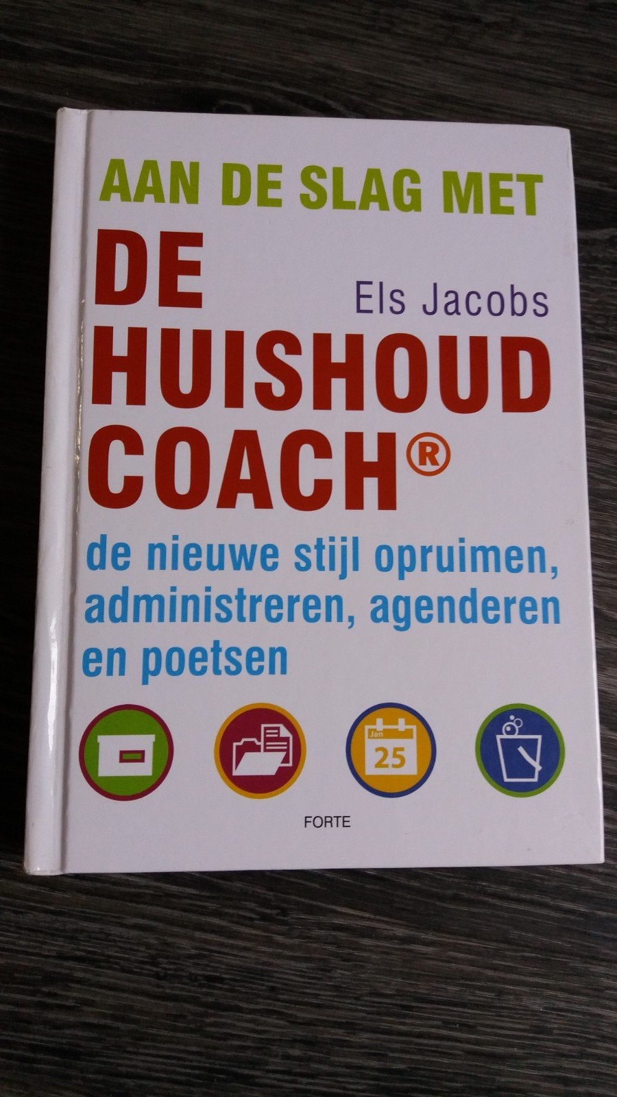 Els Jacobs Aan de slag met de huishoudcoach 192 blz hardcove, Boeken, Ophalen of Verzenden, Overige onderwerpen