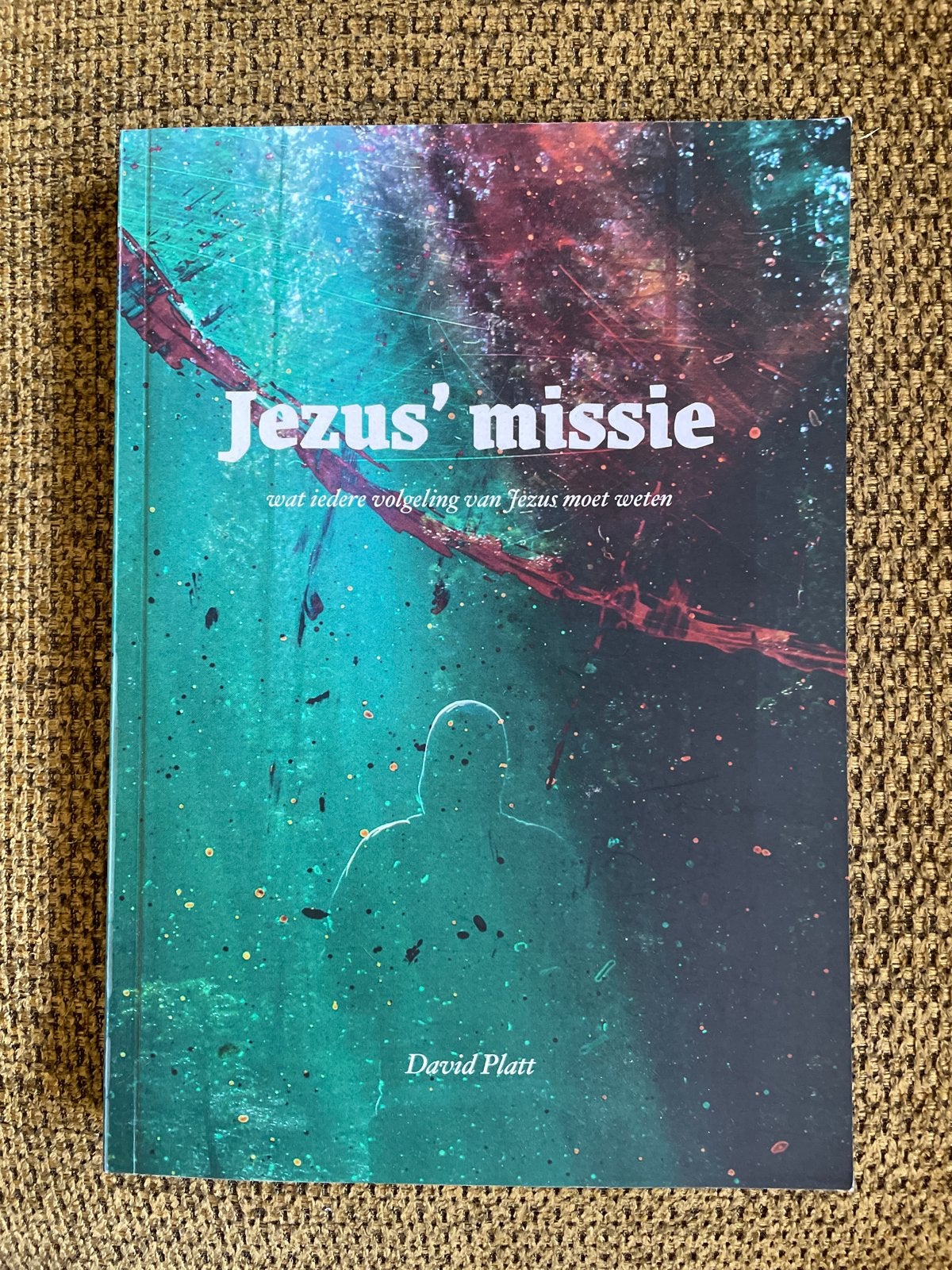 Jezus' missie: wat iedere volgeling van Jezus moet weten, Boeken, Ophalen of Verzenden, Zo goed als nieuw, Christendom | Protestants