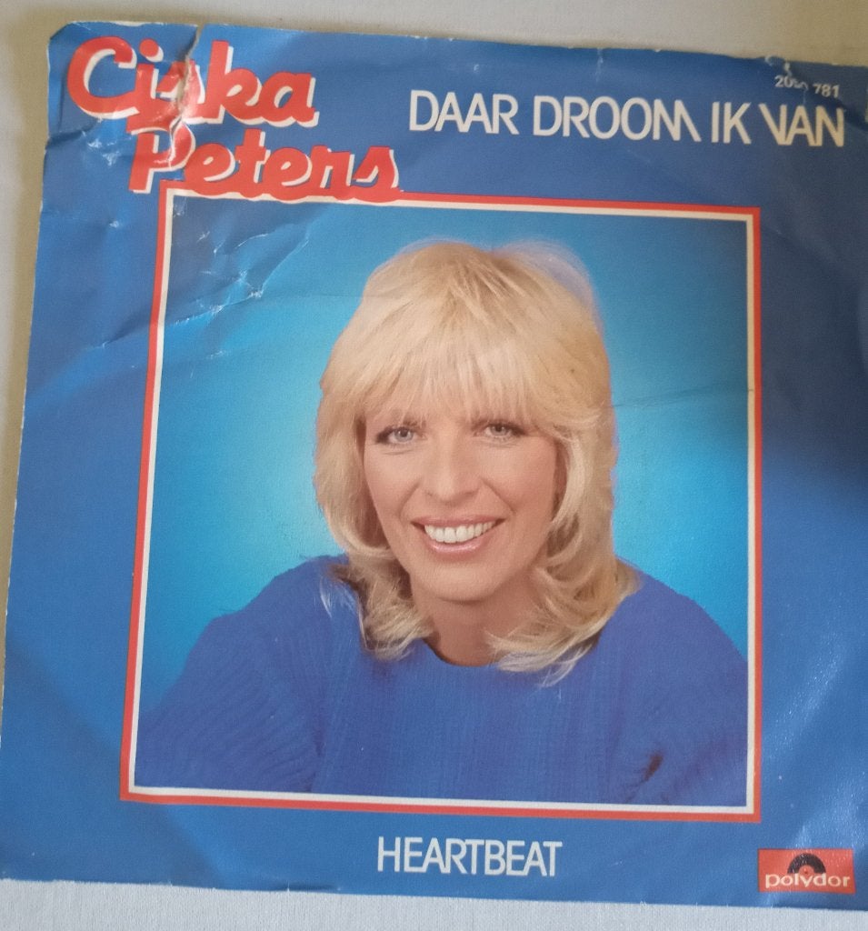Ciska Peters - Daar Droom Ik Van / Heartbeat (Vinyl Single), Gebruikt, 7 inch, Overige typen, Nederlandstalig