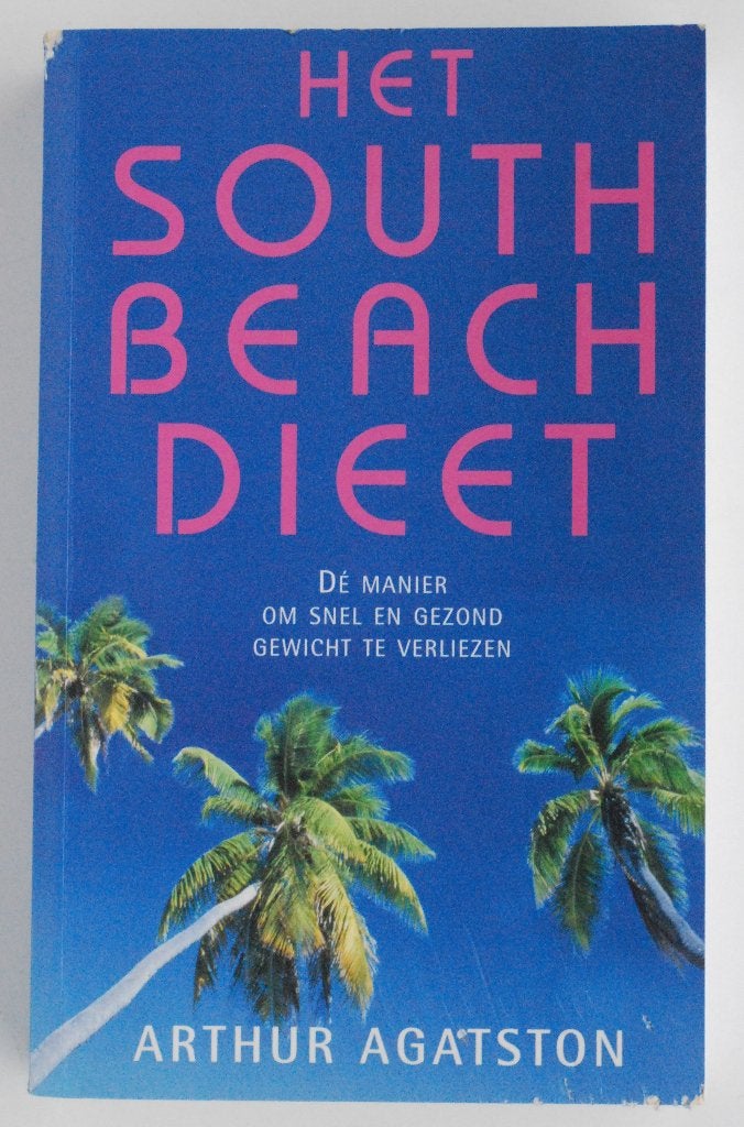 Het South Beach Dieet: Snel en Gezond Gewicht Verliezen 2004, Boeken, Dieet en Voeding, Verzenden, Zo goed als nieuw, Arthur Agatston