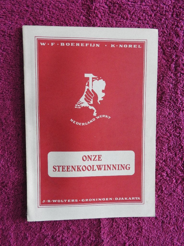K. Norel - Onze Steenkoolwinning - Nederland werkt, Ophalen of Verzenden, Zo goed als nieuw