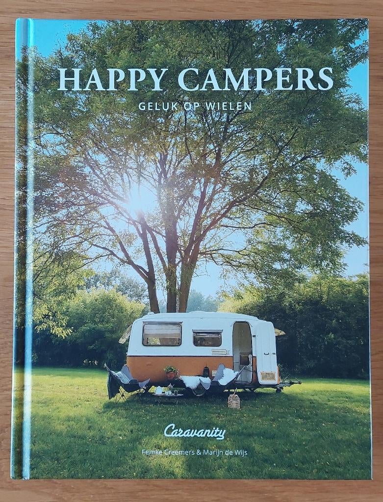 Boek Happy Campers, Geluk op wielen Caravanity, Boeken, Ophalen of Verzenden, Gelezen, Overige onderwerpen, Femke Creemers en Marijn de Wijs