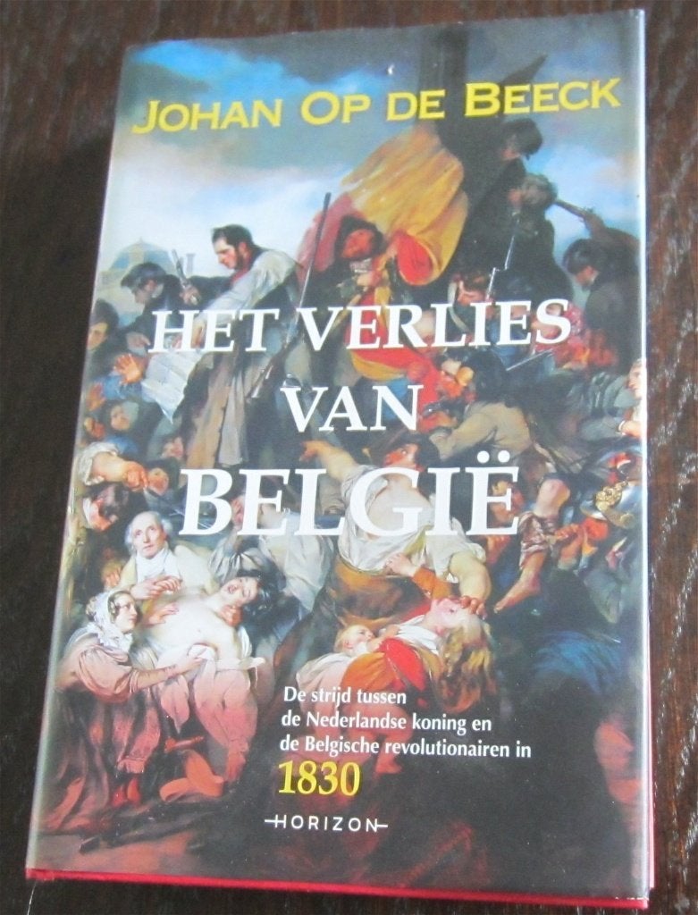 Het verlies van België - Johan op de Beeck, Boeken, Gelezen, België, Johan op de Beeck, Ophalen of Verzenden