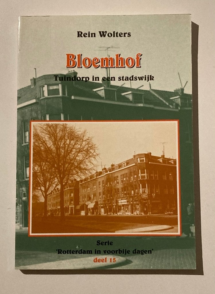 Bloemhof , Tuindorp in een stadswijk / Rotterdam, Boeken, Ophalen of Verzenden, Zo goed als nieuw
