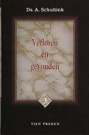 Schultink ds. A. Verloren en gevonden, Ophalen of Verzenden, Gelezen, A. Schultink, Christendom | Protestants