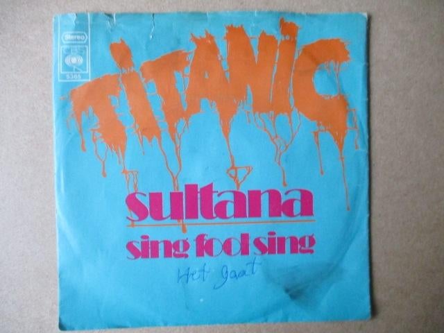 s5064 titanic - sultana, Ophalen, Gebruikt, Overige genres, 7 inch
