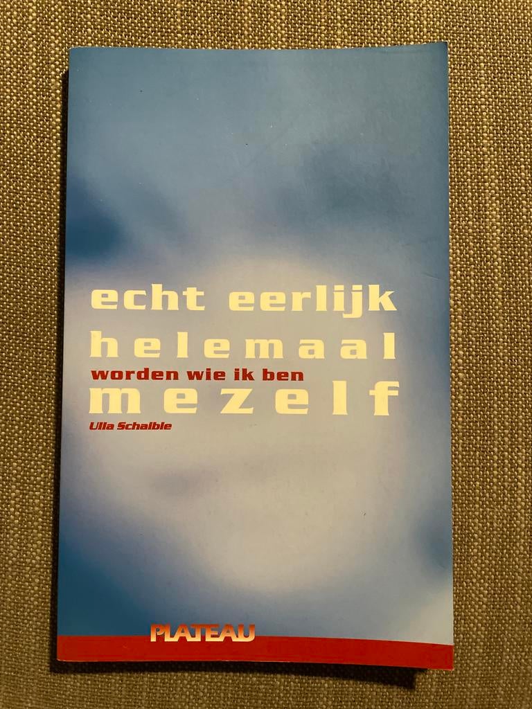 Echt eerlijk helemaal mezelf - Ulla Schaible, Ophalen of Verzenden, Gelezen, Overige onderwerpen