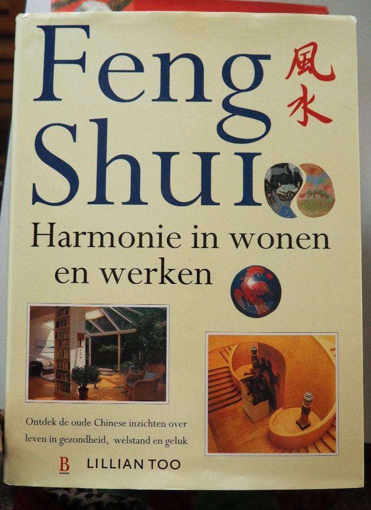 Feng Shui Harmonie in wonen en werken Lillian Too 1997, Ophalen of Verzenden, Zo goed als nieuw, Lillian Too, Interieur en Design