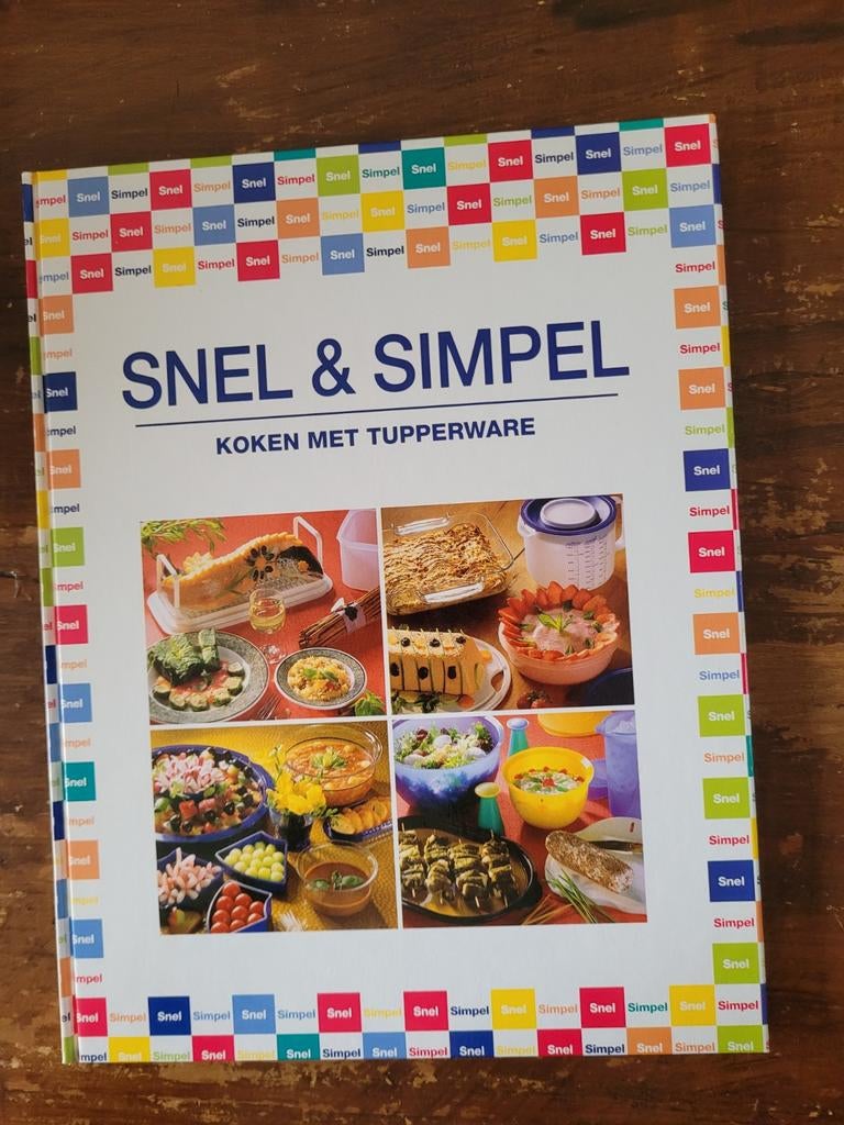 Snel & Simpel: Koken met Tupperware - Receptenboek, Nieuw, Ophalen of Verzenden, Hoofdgerechten, Gezond koken