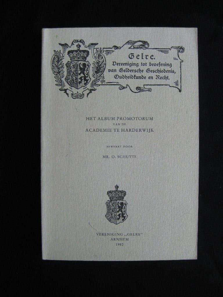 O.Schutte, Album Promotorum van de Academie te Harderwijk, Boeken, Ophalen of Verzenden, Gelezen