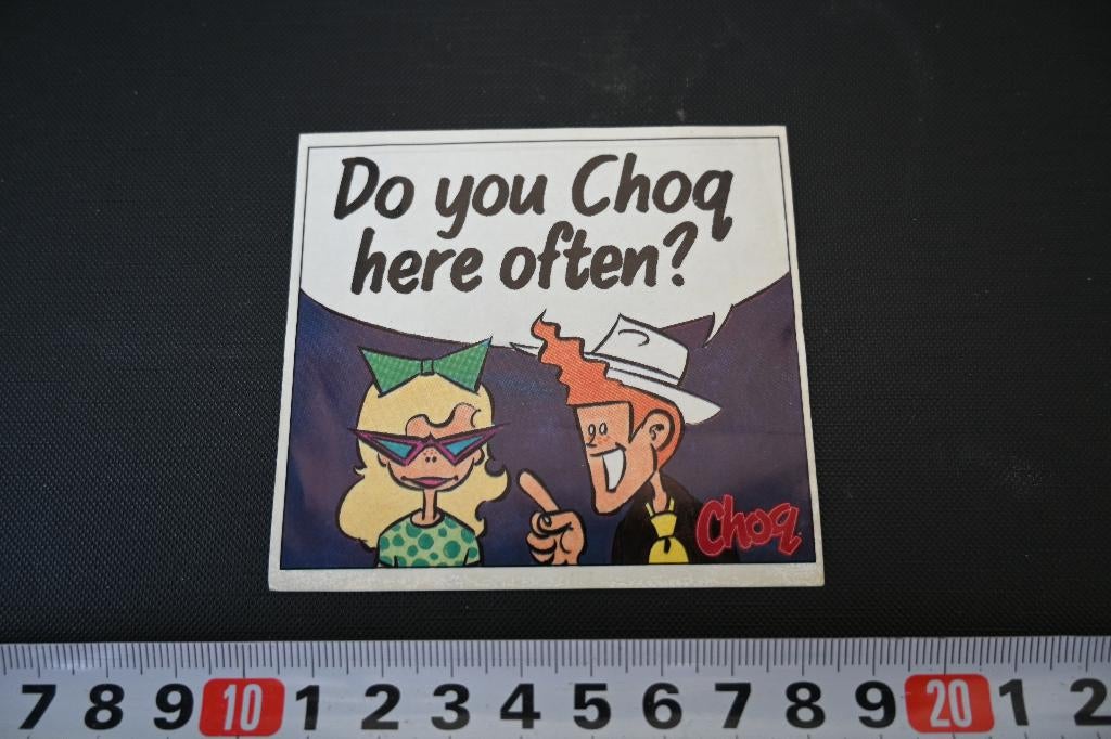sticker strip do you CHOQ here often?, Ophalen, Zo goed als nieuw