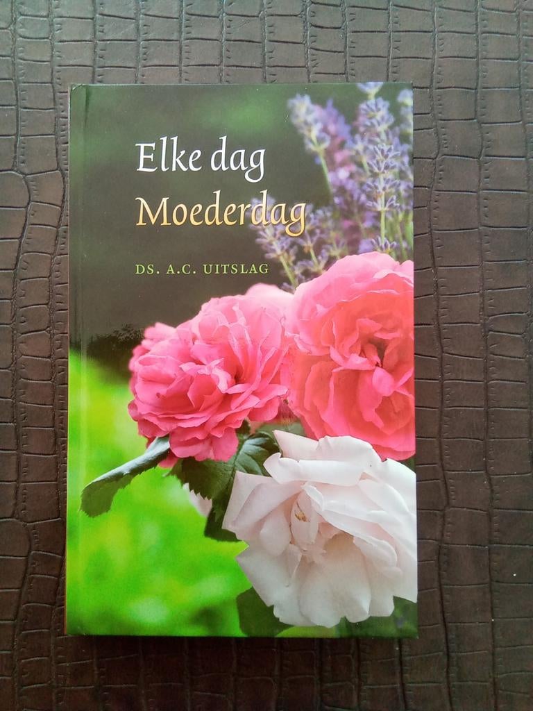 Elke dag moederdag - Ds. A.C. Uitslag, Ophalen of Verzenden, Zo goed als nieuw