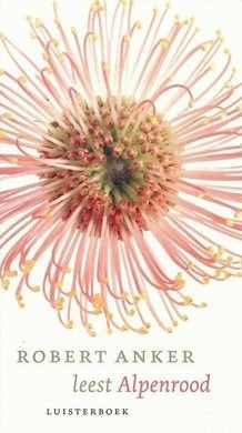 Luisterboek: Robert Anker leest Alpenrood, Boeken, Luisterboeken, Ophalen of Verzenden, Cd, Volwassene