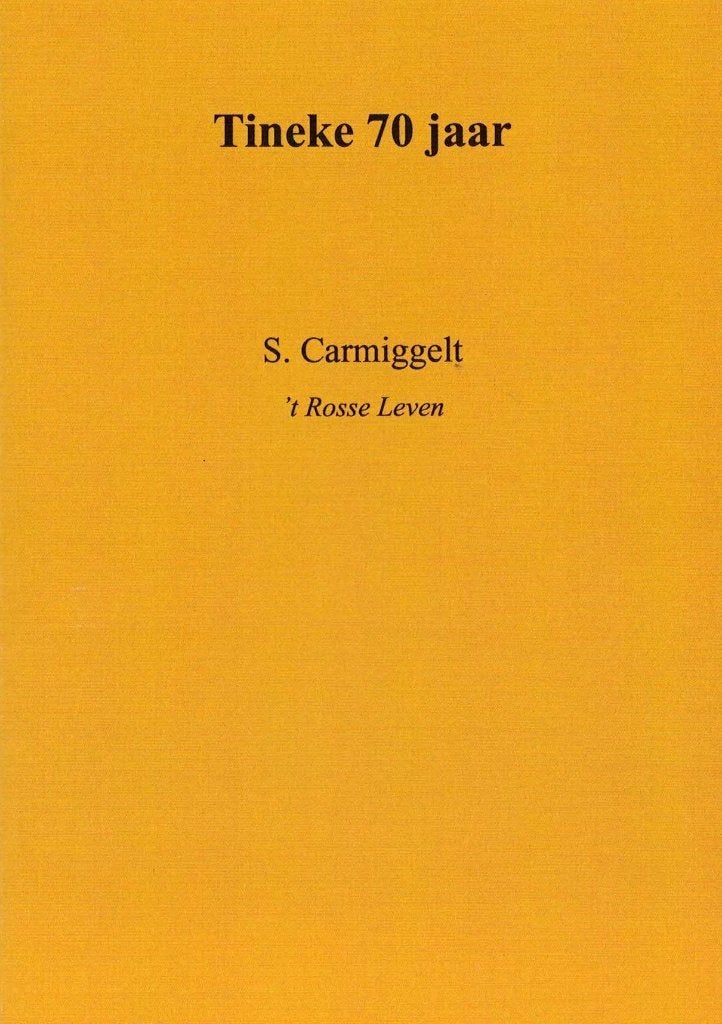 S. Carmiggelt, 't Rosse leven. Tineke 70 jaar., Verzenden, Nieuw
