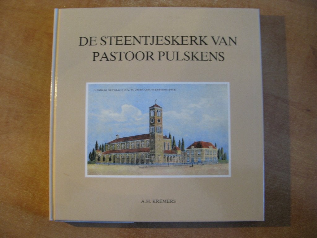 De Steentjeskerk van pastoor Pulskens, Strijp, Eindhoven, Ophalen of Verzenden, 20e eeuw of later, Gelezen