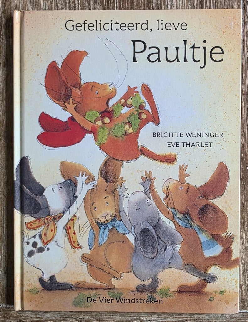 Gefeliciteerd lieve Paultje - Brigitte Weninger, Fictie algemeen, Brigitte Weninger, Ophalen of Verzenden, Zo goed als nieuw