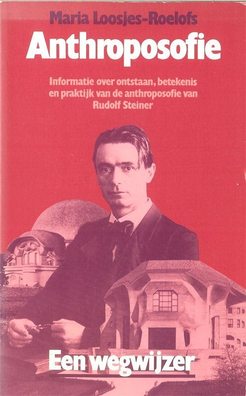 Maria Loosjes-Roelofs ANTHROPOSOFIE Een wegwijzer, Ophalen of Verzenden, Gelezen, Overige onderwerpen, Achtergrond en Informatie