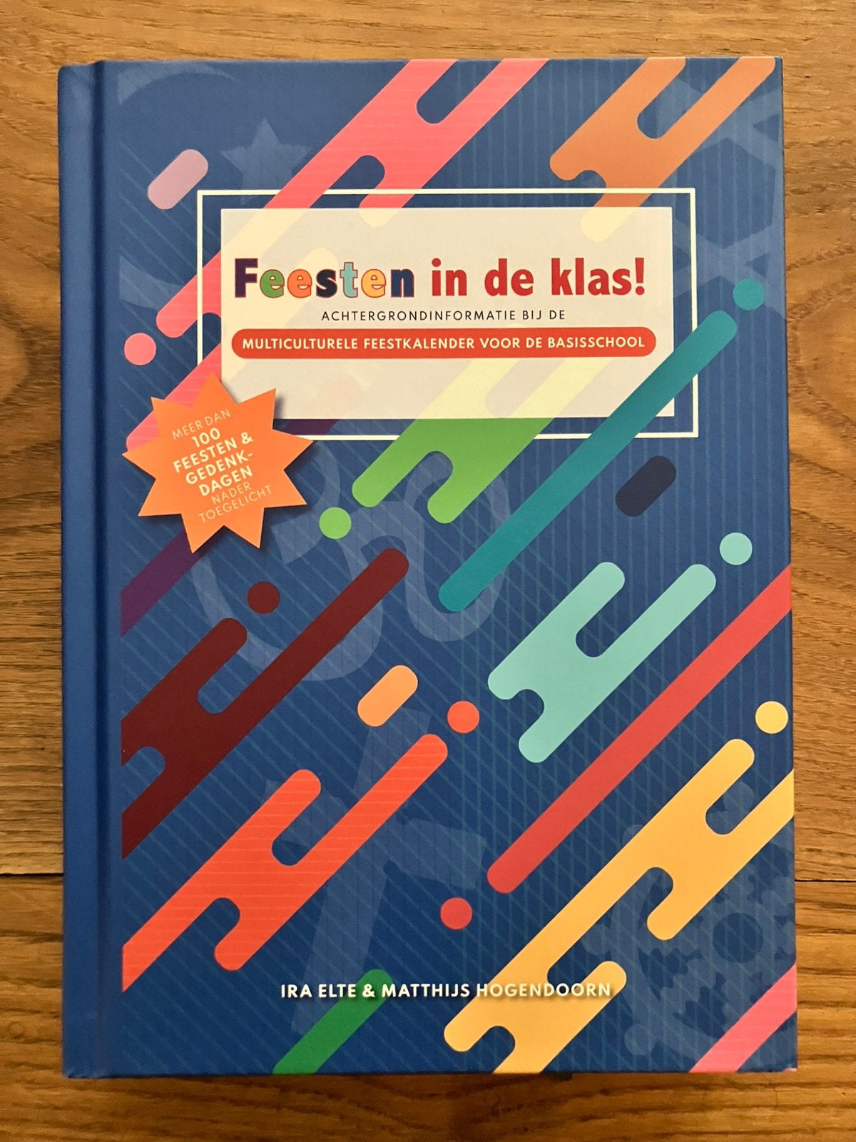 Feesten in de Klas!, Ira Elte en Matthijs Hogendoorn. Nieuw!, Ophalen, Overige religies, Nieuw, Ira Elte