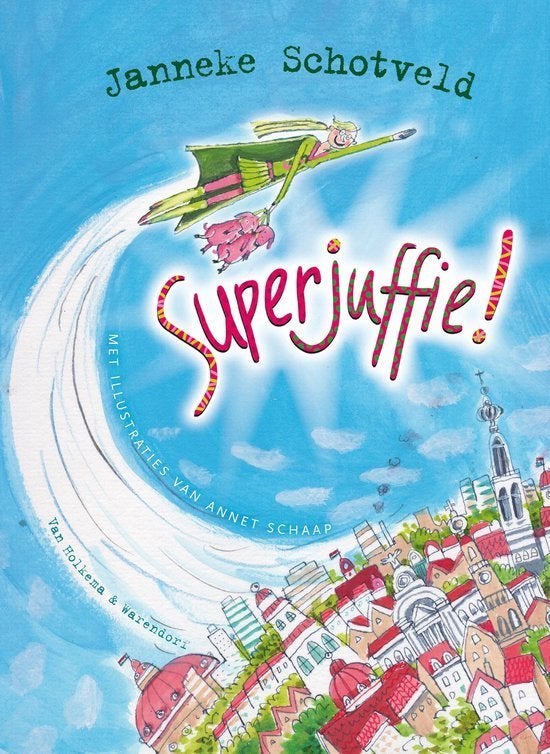 Superjuffie 1 - Superjuffie! /Nieuw boek (kb26), Verzenden, Nieuw, Janneke Schotveld, Fictie algemeen