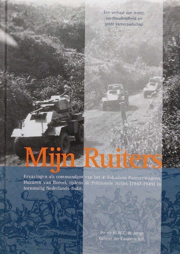 Mijn Ruiters, 4e eskadron Pantserwagens (HvB, Ned.-Indië, Verzamelen, Ophalen of Verzenden, Landmacht, Nederland, Boek of Tijdschrift