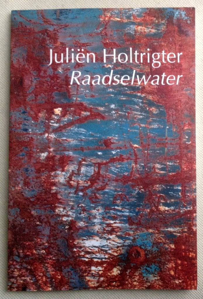 Raadselwater Juliën Holtrigter, Verzenden, Zo goed als nieuw, Juliën Holtrigter
