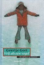 Geertje Gort - Vrij als een vogel, Boeken, Ophalen of Verzenden, Zo goed als nieuw